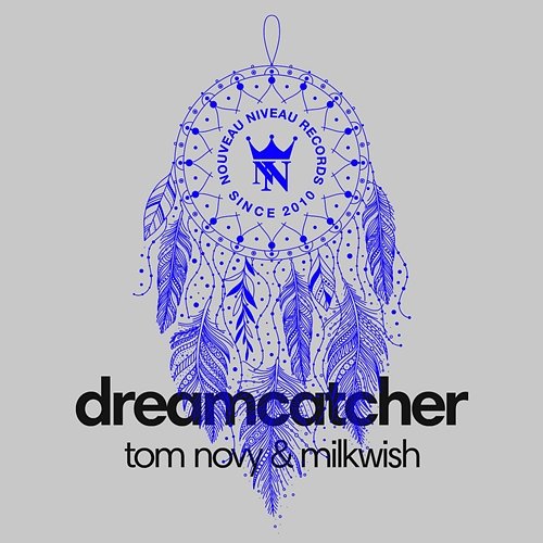 Dream Catcher Tom Novy, Milkwish