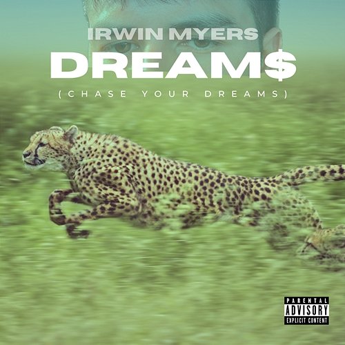 Dream$ (Chase Your Dreams) Irwin Myers