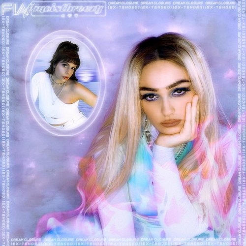 Dream Closure (Ex-tended) FIA feat. moistbreezy