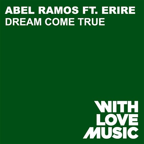 Dream Come True Abel Ramos