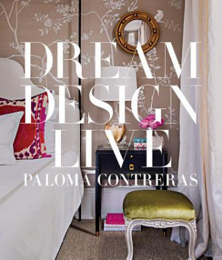 Dream. Design. Live. Contreras Paloma