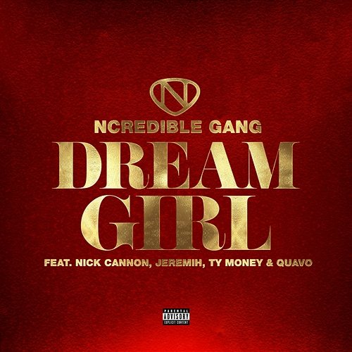 Dream Girl Ncredible Gang feat. Jeremih, Ty Money, Quavo