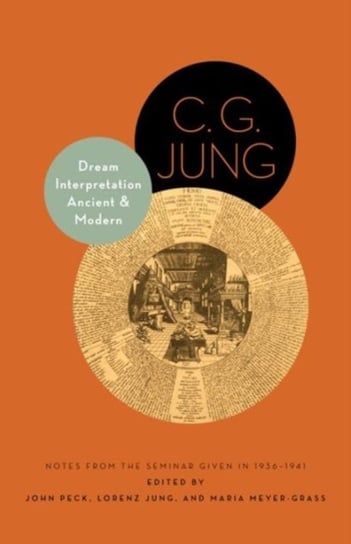Dream Interpretation Ancient and Modern. Notes from the Seminar Given in 1936-1941 - Updated Edition Jung C. G.