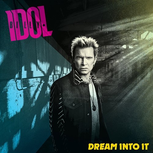 Dream into It Billy Idol