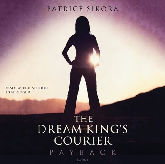 Dream King's Courier: Payback Sikora Patrice