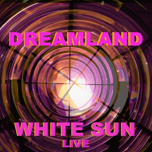 Dream Land White Sun