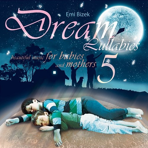 Dream Lullabies - Beautiful Music For Babies And Mothers Bizek Emi
