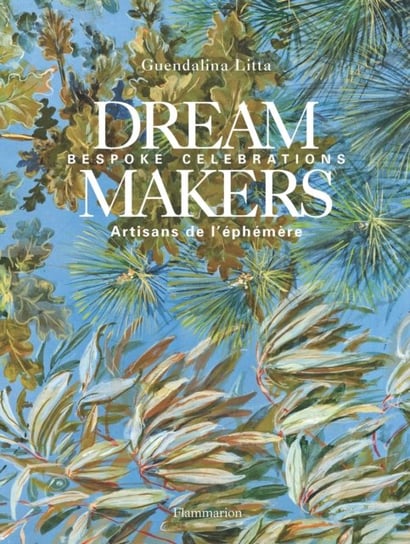 Dream Makers: Bespoke Celebrations Guendalina Litta