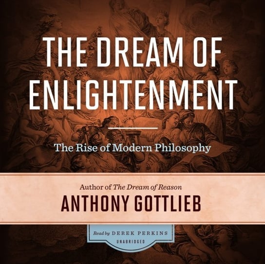 Dream of Enlightenment Gottlieb Anthony