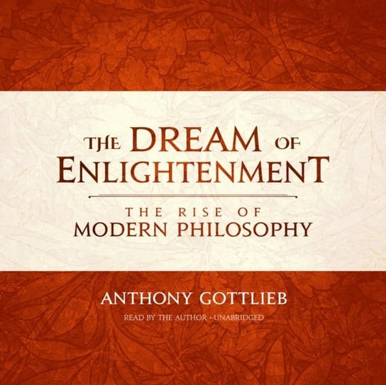 Dream of Enlightenment Gottlieb Anthony