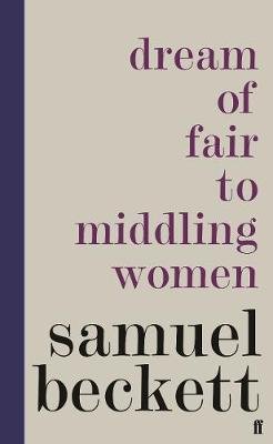 Dream of Fair to Middling Women Beckett Samuel
