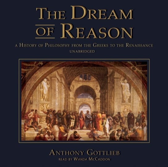 Dream of Reason - audiobook Gottlieb Anthony