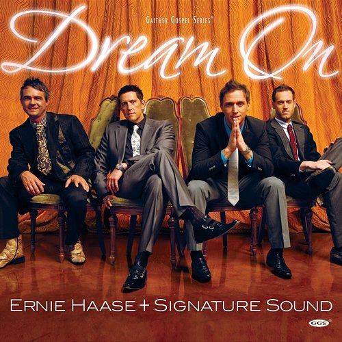 Dream On Ernie Haase & Signature Sound