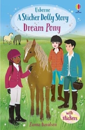 Dream Pony. An Animal Rescue Dolls Story Davidson Zanna