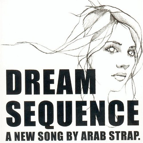 Dream Sequence Arab Strap