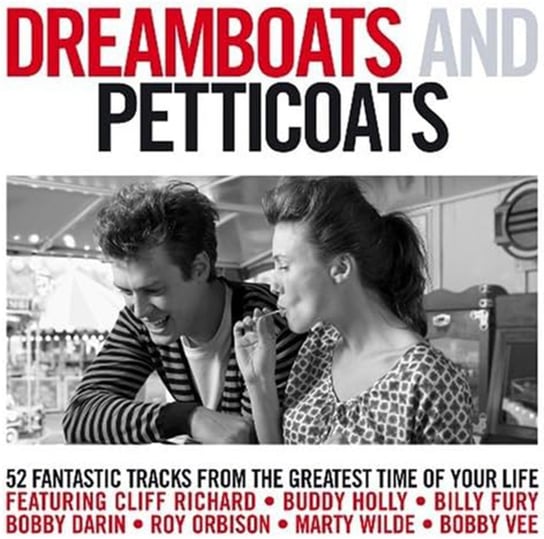 Dreamboats And Petticoats: 52 Fantastic Tracks from the Greatest Time of Your Life (Limited Edition) The Shadows, Cliff Richard, Orbison Roy, Platters, Berry Chuck, Francis Connie, Bill Haley & His Comets, Holly Buddy, Little Eva, Shapiro Helen, Neil Sedaka