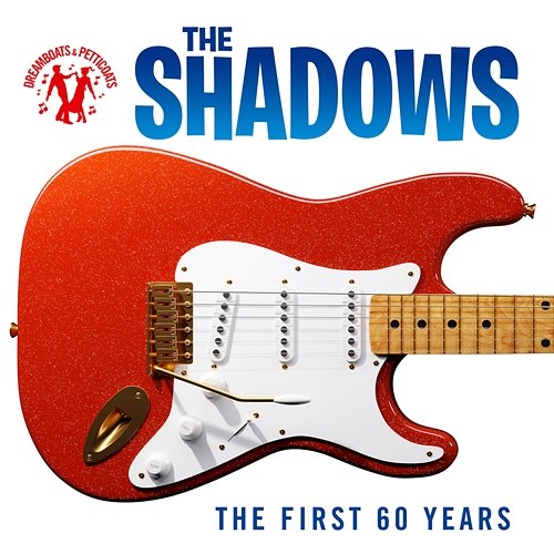Dreamboats & Petticoats Presents: The Shadows - The First 60 Years The Shadows