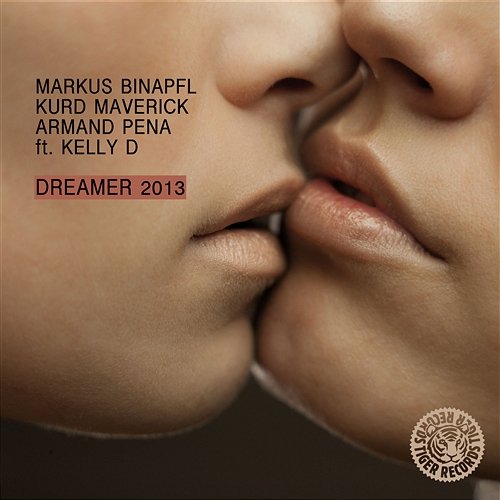 Dreamer 2013 Markus Binapfl, Kurd Maverick & Armand Pena feat. Kelly D.