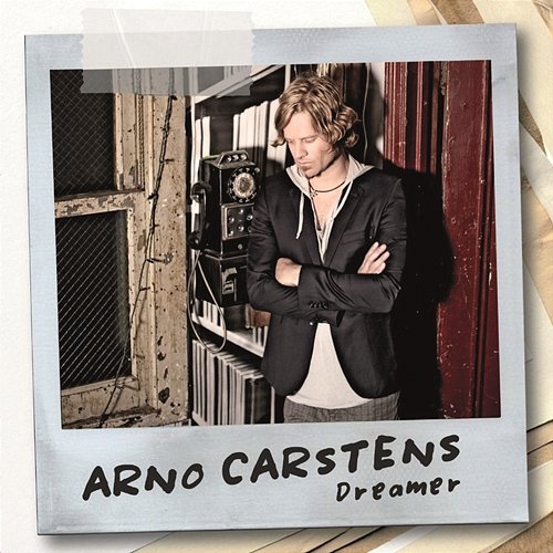 Dreamer Arno Carstens