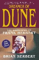 Dreamer of Dune: The Biography of Frank Herbert Herbert Brian