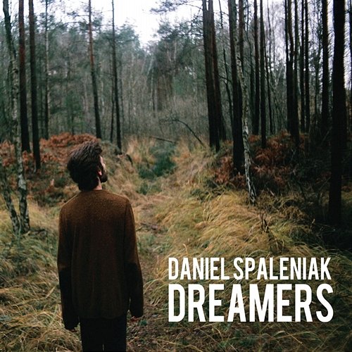 Dreamers Daniel Spaleniak