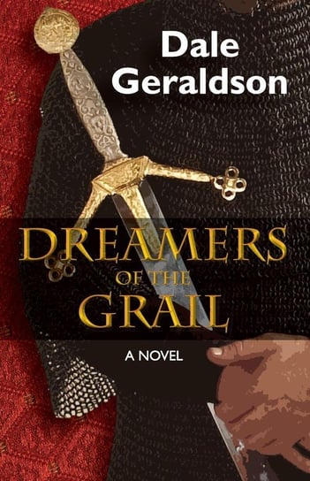 Dreamers of the Grail Geraldson Dale