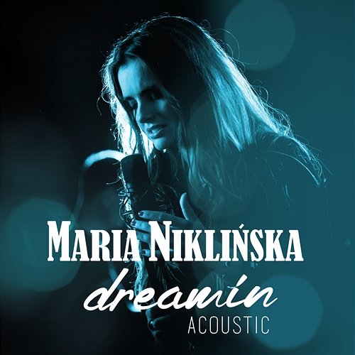Dreamin' Maria Niklińska