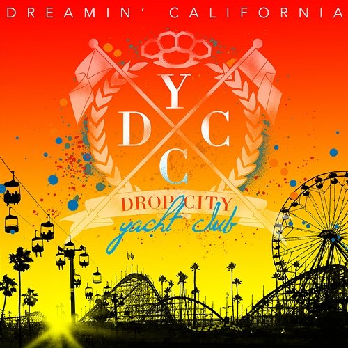 Dreamin' California Drop City Yacht Club