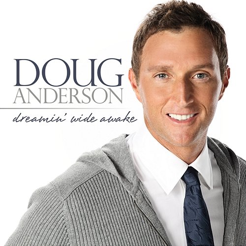 Dreamin' Wide Awake Doug Anderson