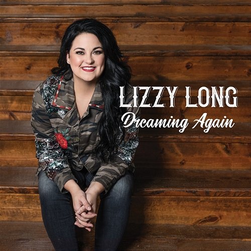 Dreaming Again Lizzy Long