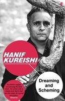 Dreaming and Scheming Kureishi Hanif