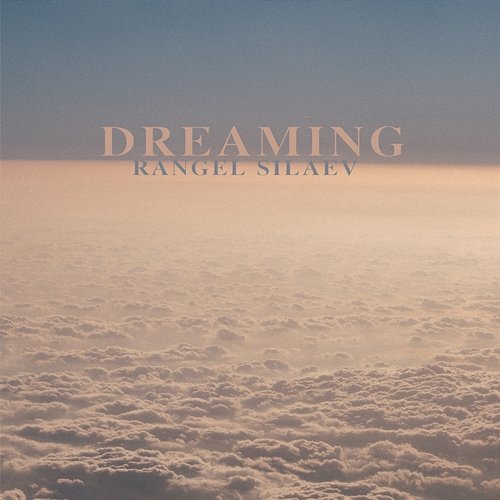 DREAMING Rangel Silaev