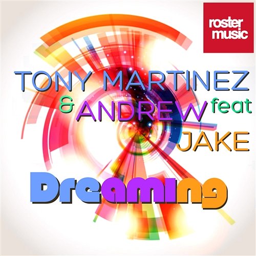 Dreaming Tony Martinez & Andrew