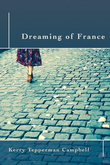 Dreaming of France Campbell Kerry Tepperman