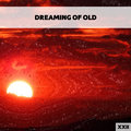 Dreaming Of Old XXII Various Artists
