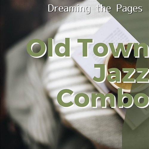Dreaming the Pages Old Town Jazz Combo
