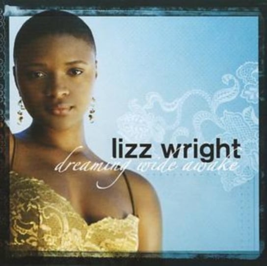 Dreaming Wide Awake (New Version) Lizz Wright