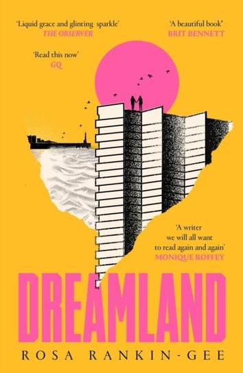 Dreamland. An Evening Standard Best New Book of 2021 Rankin-Gee Rosa