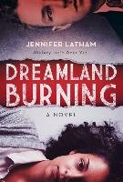 Dreamland Burning Latham Jennifer