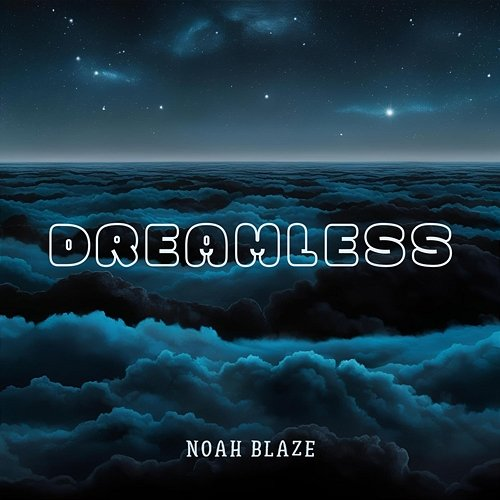 Dreamless Noah Blaze