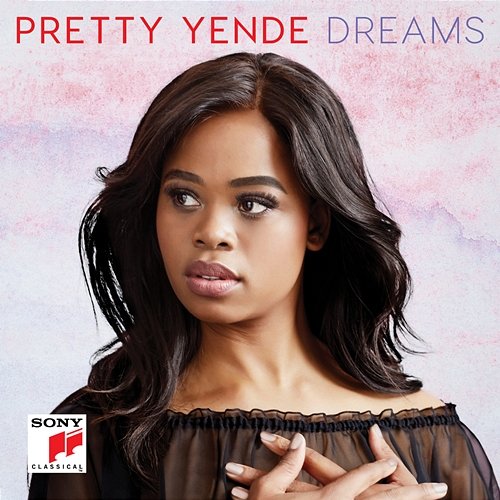 Dreams Pretty Yende