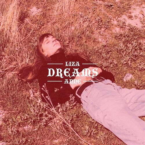 Dreams Liza Anne
