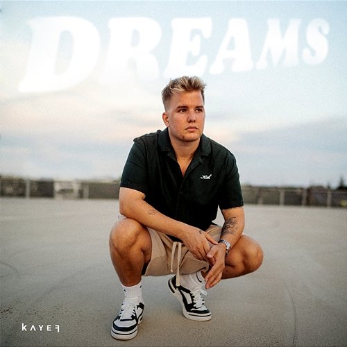DREAMS KAYEF