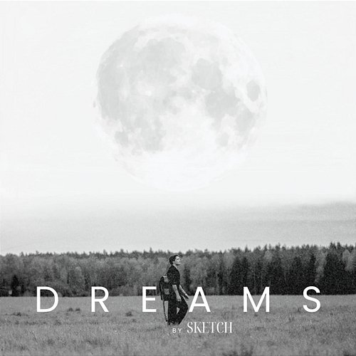 Dreams Sketch