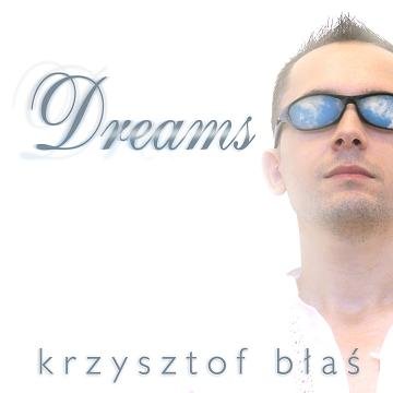 Dreams Błaś Krzysztof