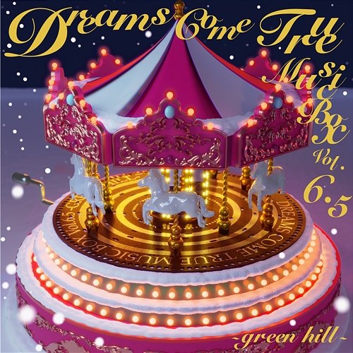 DREAMS COME TRUE Music Box Vol.6.5 - Green Hill - Dreams Come True