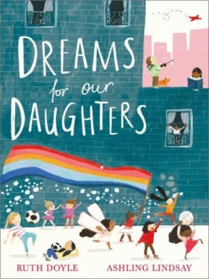 Dreams for our Daughters Ruth Doyle