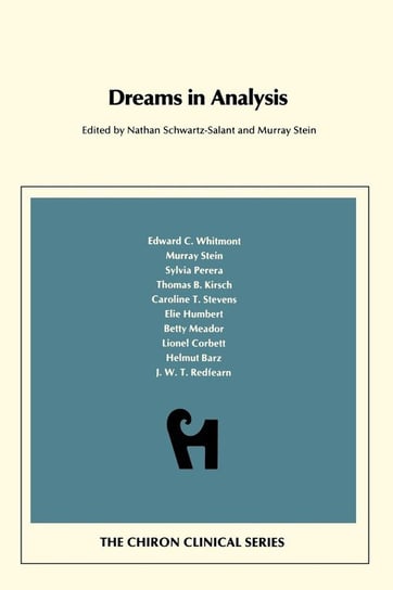 Dreams in Analysis (Chiron Clinical Series) Stein Murray, Nathan Schwartz-Salant