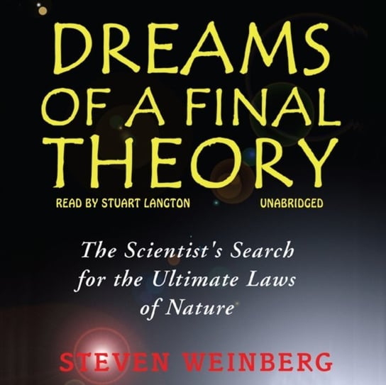 Dreams of a Final Theory Weinberg Steven
