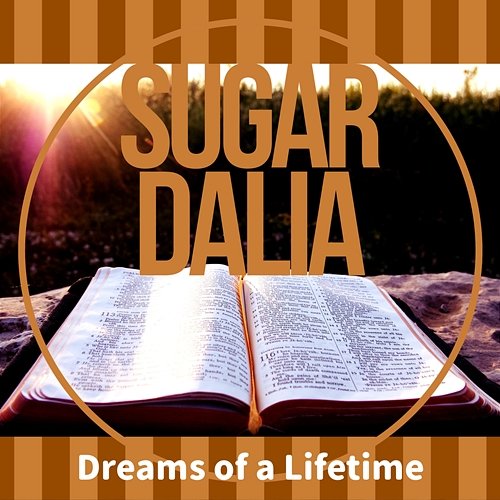 Dreams of a Lifetime Sugar Dalia
